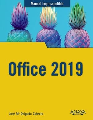 OFFICE 2019 | 9788441540996 | DELGADO, JOSE MARÍA | Llibreria Aqualata | Comprar libros en catalán y castellano online | Comprar libros Igualada