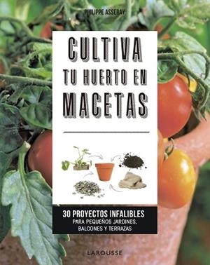 CULTIVA TU HUERTO EN MACETAS | 9788417720032 | ASSERAY, PHILIPPE | Llibreria Aqualata | Comprar llibres en català i castellà online | Comprar llibres Igualada