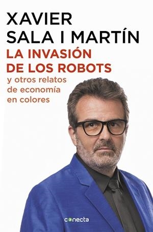 INVASIÓN DE LOS ROBOTS Y OTROS RELATOS DE ECONOMÍA, LA | 9788416883486 | SALA I MARTÍN, XAVIER | Llibreria Aqualata | Comprar libros en catalán y castellano online | Comprar libros Igualada