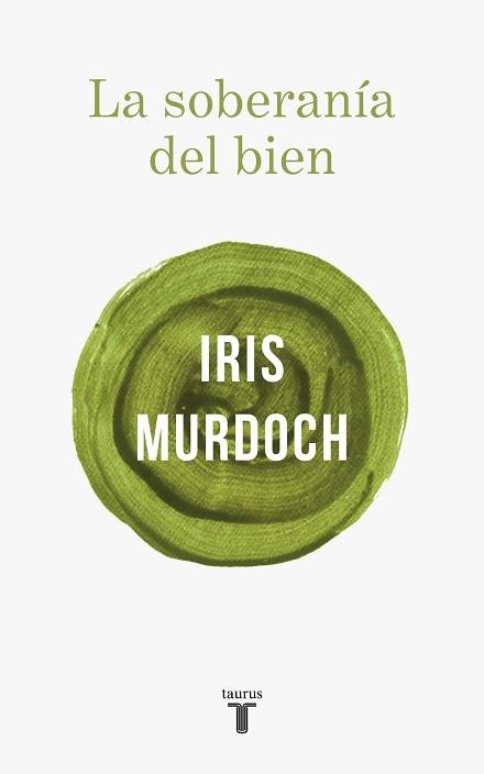 SOBERANÍA DEL BIEN, LA | 9788430622412 | MURDOCH, IRIS | Llibreria Aqualata | Comprar libros en catalán y castellano online | Comprar libros Igualada