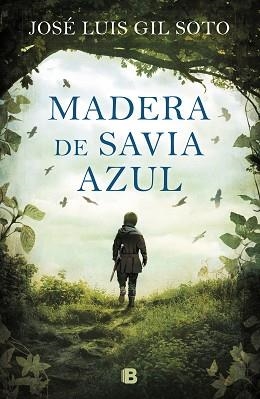 MADERA DE SAVIA AZUL | 9788466665353 | GIL SOTO, JOSÉ LUIS | Llibreria Aqualata | Comprar libros en catalán y castellano online | Comprar libros Igualada