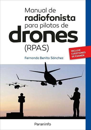 MANUAL DE RADIOFONISTA PARA PILOTOS DE DRONES (RPAS) | 9788428341585 | BENITO SÁNCHEZ, FERNANDO | Llibreria Aqualata | Comprar llibres en català i castellà online | Comprar llibres Igualada