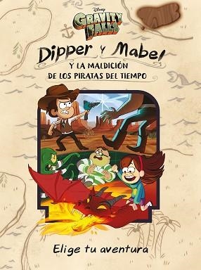 GRAVITY FALLS. DIPPER Y MABEL Y LA MALDICIÓN DE LOS PIRATAS DEL TIEMPO | 9788417529536 | DISNEY | Llibreria Aqualata | Comprar libros en catalán y castellano online | Comprar libros Igualada