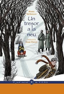 UN TRESOR A LA NEU (ED. RÚSTICA) | 9788494978456 | MCSWIGAN, MARIE | Llibreria Aqualata | Comprar libros en catalán y castellano online | Comprar libros Igualada
