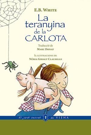 TERANYINA DE LA CARLOTA, LA (VERSIÓ RÚSTICA) | 9788494978418 | WHITE, ELWYN BROOKS | Llibreria Aqualata | Comprar libros en catalán y castellano online | Comprar libros Igualada