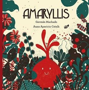 AMARYLLIS | 9788416817481 | MACHADO LENS, GERMÁN | Llibreria Aqualata | Comprar libros en catalán y castellano online | Comprar libros Igualada
