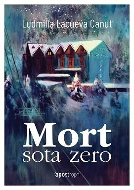 MORT SOTA ZERO | 9788494791475 | LACUEVA CANUT, LUDMILLA | Llibreria Aqualata | Comprar llibres en català i castellà online | Comprar llibres Igualada