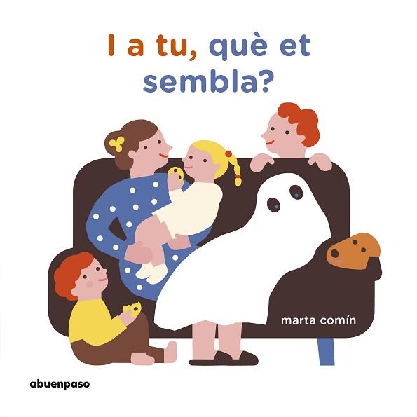 I A TU, QUÈ ET SEMBLA? | 9788417555078 | COMÍN PÉREZ, MARTA | Llibreria Aqualata | Comprar libros en catalán y castellano online | Comprar libros Igualada