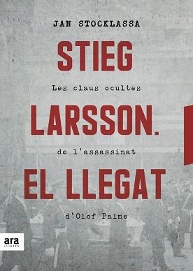 STIEG LARSSON. EL LLEGAT | 9788416915927 | STOCKLASSA, JAN | Llibreria Aqualata | Comprar libros en catalán y castellano online | Comprar libros Igualada