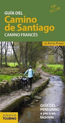 GUÍA DEL CAMINO DE SANTIAGO. CAMINO FRANCÉS | 9788491580980 | POMBO RODRÍGUEZ, ANTÓN | Llibreria Aqualata | Comprar libros en catalán y castellano online | Comprar libros Igualada