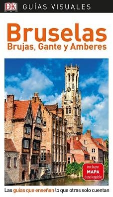 BRUSELAS, BRUJAS GANTE Y AMBERES (GUÍA VISUAL 2019) | 9780241384473 | VARIOS AUTORES, | Llibreria Aqualata | Comprar llibres en català i castellà online | Comprar llibres Igualada