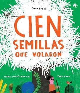CIEN SEMILLAS QUE VOLARON | 9788494913662 | MINHÓS MARTINS, ISABEL | Llibreria Aqualata | Comprar libros en catalán y castellano online | Comprar libros Igualada
