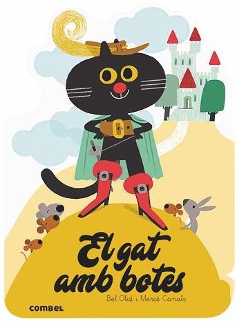 GAT AMB BOTES, EL  - QUÈ EM CONTES! | 9788491014584 | OLID, BEL / CANALS, MERCE | Llibreria Aqualata | Comprar libros en catalán y castellano online | Comprar libros Igualada