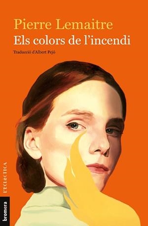 COLORS DE L'INCENDI, ELS | 9788490269619 | LEMAITRE, PIERRE | Llibreria Aqualata | Comprar llibres en català i castellà online | Comprar llibres Igualada