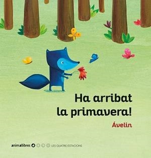 HA ARRIBAT LA PRIMAVERA! | 9788416844937 | ÁVELIN | Llibreria Aqualata | Comprar libros en catalán y castellano online | Comprar libros Igualada