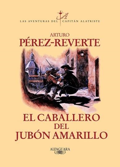 CABALLERO DEL JUBON AMARILLO, EL (AVENTURAS DEL CAPITAN ALAT | 9788420400211 | PEREZ-REVERTE, ARTURO | Llibreria Aqualata | Comprar llibres en català i castellà online | Comprar llibres Igualada