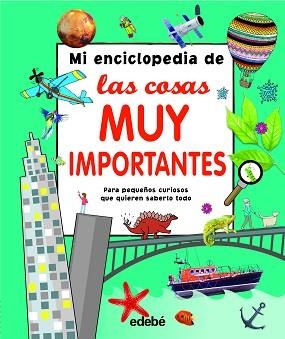 MI ENCICLOPEDIA DE LAS COSAS MUY IMPORTANTES | 9788468339467 | VARIOS AUTORES | Llibreria Aqualata | Comprar libros en catalán y castellano online | Comprar libros Igualada
