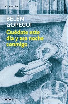 QUÉDATE ESTE DÍA Y ESTA NOCHE CONMIGO | 9788466346443 | GOPEGUI, BELÉN | Llibreria Aqualata | Comprar libros en catalán y castellano online | Comprar libros Igualada