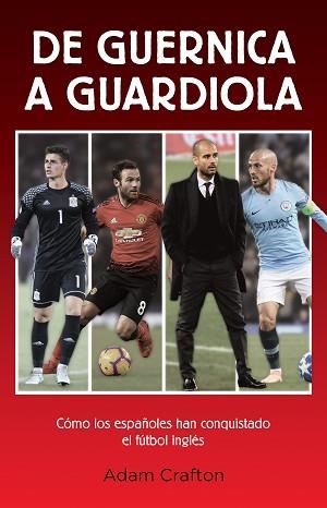 DE GUERNICA A GUARDIOLA | 9788494785184 | CRAFTON, ADAM | Llibreria Aqualata | Comprar llibres en català i castellà online | Comprar llibres Igualada