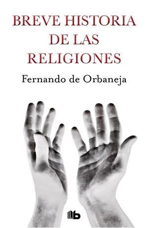 BREVE HISTORIA DE LAS RELIGIONES | 9788490707814 | DE ORBANEJA, FERNANDO | Llibreria Aqualata | Comprar libros en catalán y castellano online | Comprar libros Igualada