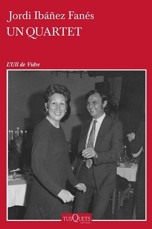 UN QUARTET | 9788490666616 | IBÁÑEZ FANÉS, JORDI | Llibreria Aqualata | Comprar libros en catalán y castellano online | Comprar libros Igualada