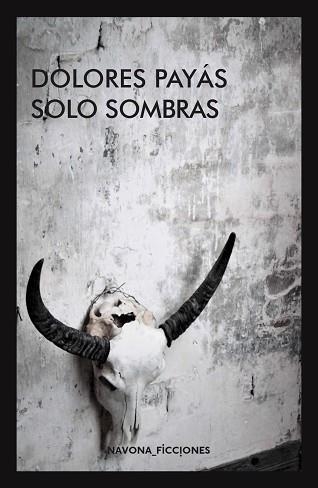 SOLO SOMBRAS | 9788417181765 | PAYÑÁS, DOLORES | Llibreria Aqualata | Comprar libros en catalán y castellano online | Comprar libros Igualada