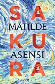 SAKURA | 9788491645160 | ASENSI, MATILDE | Llibreria Aqualata | Comprar libros en catalán y castellano online | Comprar libros Igualada