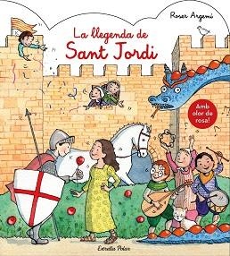 LLEGENDA DE SANT JORDI, LA. AMB OLOR | 9788491377122 | ARGEMÍ, ROSER | Llibreria Aqualata | Comprar libros en catalán y castellano online | Comprar libros Igualada