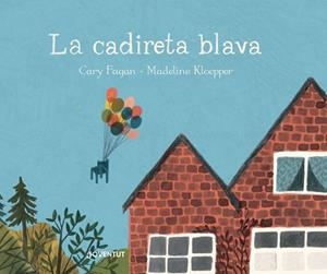 CADIRETA BLAVA, LA. | 9788426145314 | FAGAN, CARY | Llibreria Aqualata | Comprar llibres en català i castellà online | Comprar llibres Igualada