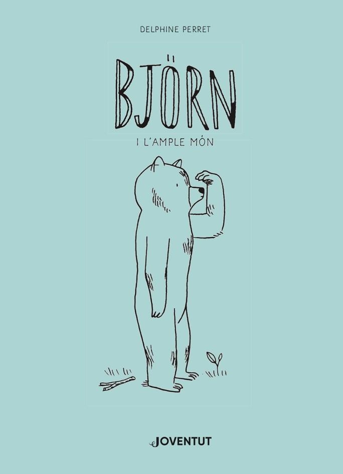 BJÖRN I L'AMPLE MÓN | 9788426145888 | PERRET, DELPHINE | Llibreria Aqualata | Comprar llibres en català i castellà online | Comprar llibres Igualada