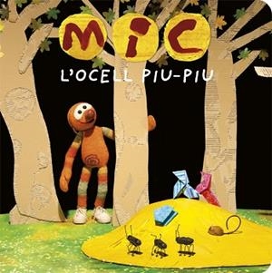 MIC. L'OCELL PIU-PIU | 9788424664770 | Llibreria Aqualata | Comprar libros en catalán y castellano online | Comprar libros Igualada