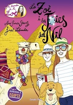 BANDA DE LA ZOÈ, LA. LA ZOÈ I LES JOIES DEL NIL | 9788491377382 | GARCÍA-SIÑERIZ, ANA / LAVANDA, JORDI | Llibreria Aqualata | Comprar libros en catalán y castellano online | Comprar libros Igualada