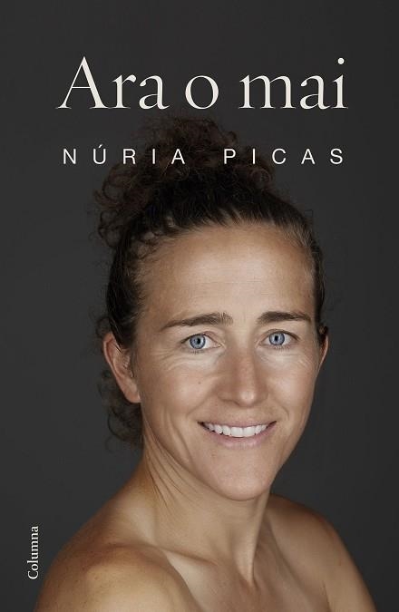 ARA O MAI | 9788466424813 | PICAS, NÚRIA | Llibreria Aqualata | Comprar libros en catalán y castellano online | Comprar libros Igualada