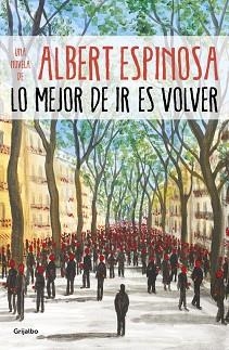 LO MEJOR DE IR ES VOLVER | 9788425357633 | ESPINOSA, ALBERT | Llibreria Aqualata | Comprar libros en catalán y castellano online | Comprar libros Igualada