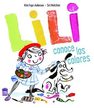 LILI CONOCE LOS COLORES | 9788414017074 | AAKESON, KIM FUPZ | Llibreria Aqualata | Comprar llibres en català i castellà online | Comprar llibres Igualada