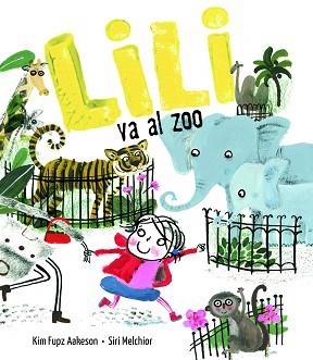 LILI VA AL ZOO | 9788414017081 | AAKESON, KIM FUPZ | Llibreria Aqualata | Comprar llibres en català i castellà online | Comprar llibres Igualada