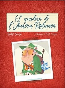 QUADERN DE L'AURORA RODAMON, EL | 9788447936724 | CANOSA MASLLORENS, ORIOL | Llibreria Aqualata | Comprar libros en catalán y castellano online | Comprar libros Igualada
