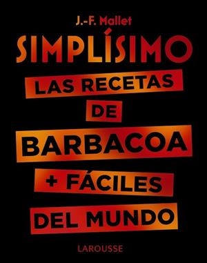 SIMPLÍSIMO. LAS RECETAS DE BARBACOA + FÁCILES DEL MUNDO | 9788417720094 | MALLET, JEAN-FRANÇOIS | Llibreria Aqualata | Comprar llibres en català i castellà online | Comprar llibres Igualada