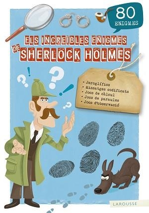 INCREÏBLES ENIGMES DE SHERLOCK HOLMES, ELS | 9788417720155 | LAROUSSE EDITORIAL | Llibreria Aqualata | Comprar llibres en català i castellà online | Comprar llibres Igualada