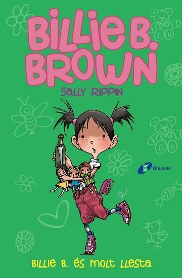 BILLIE B. BROWN 3. BILLIE B. ÉS MOLT LLESTA | 9788499069890 | RIPPIN, SALLY | Llibreria Aqualata | Comprar libros en catalán y castellano online | Comprar libros Igualada