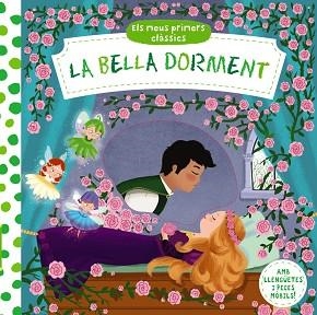 BELLA DORMENT, LA (ELS MEUS PRIMERS CLÀSSICS) | 9788499069517 | VARIOS AUTORES | Llibreria Aqualata | Comprar llibres en català i castellà online | Comprar llibres Igualada