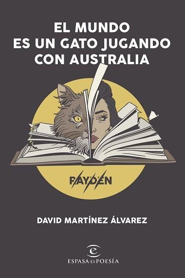 MUNDO ES UN GATO JUGANDO CON AUSTRALIA, EL | 9788408206606 | RAYDEN (DAVID MARTÍNEZ ÁLVAREZ) | Llibreria Aqualata | Comprar libros en catalán y castellano online | Comprar libros Igualada