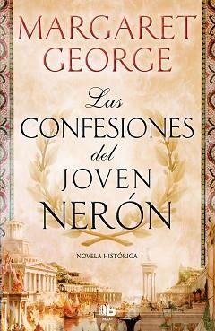 CONFESIONES DEL JOVEN NERÓN, LAS | 9788490708064 | GEORGE, MARGARET | Llibreria Aqualata | Comprar libros en catalán y castellano online | Comprar libros Igualada