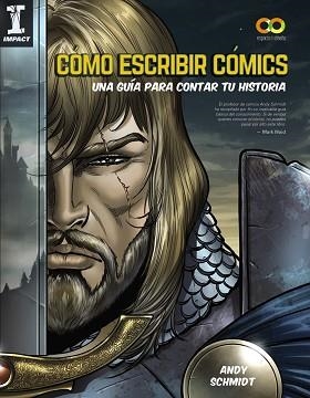 CÓMO ESCRIBIR CÓMICS. UNA GUÍA PARA CONTAR TU HISTORIA | 9788441541092 | SCHMIDT, ANDY | Llibreria Aqualata | Comprar libros en catalán y castellano online | Comprar libros Igualada