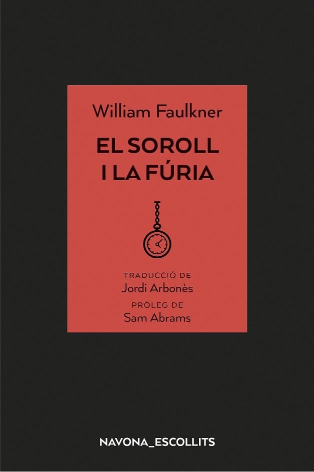 SOROLL I LA FÚRIA, EL | 9788417181758 | FAULKNER, WILLIAM | Llibreria Aqualata | Comprar libros en catalán y castellano online | Comprar libros Igualada