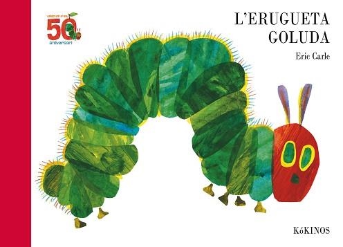 ERUGUETA GOLUDA 50 ANIVERSARIO, L´ | 9788417074616 | CARLE, ERIC | Llibreria Aqualata | Comprar libros en catalán y castellano online | Comprar libros Igualada