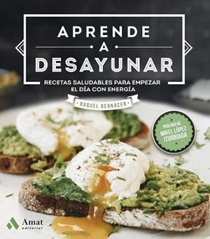 APRENDE A DESAYUNAR | 9788417208578 | BERNÁCER MARTÍNEZ, RAQUEL | Llibreria Aqualata | Comprar libros en catalán y castellano online | Comprar libros Igualada