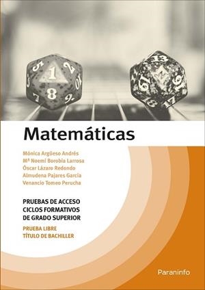 MATEMÁTICAS. TEMARIO PRUEBAS DE ACCESO A CICLOS FORMATIVOS DE GRADO SUPERIOR | 9788428341547 | PAJARES GARCÍA, ALMUDENA/ARGÜESO ANDRÉS, MÓNICA/LÁZARO REDONDO, ÓSCAR/BOROBIA LARROSA, Mª NOEMÍ/TOME | Llibreria Aqualata | Comprar llibres en català i castellà online | Comprar llibres Igualada