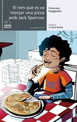 NEN QUE ES VA MENJAR UNA PIZZA AMB JACK SPARROW, EL | 9788490264799 | PUIGPELAT, FRANCESC | Llibreria Aqualata | Comprar llibres en català i castellà online | Comprar llibres Igualada