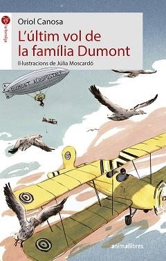 ÚLTIM VOL DE LA FAMÍLIA DUMONT, L' | 9788417599126 | CANOSA MASLLORENS, ORIOL | Llibreria Aqualata | Comprar libros en catalán y castellano online | Comprar libros Igualada